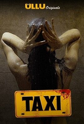 [18+] Taxi (2020) Hindi Ullu Short Film HDRip download full movie